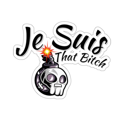 Je Suis That Bitch Kiss-Cut Stickers