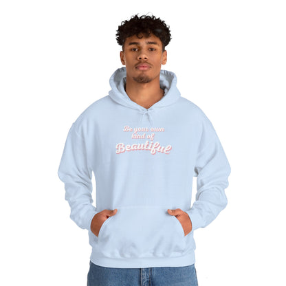 Be Your Own Kind Of Beautiful 2 Unisex Heavy Blend™ Hooded Sweatshirt