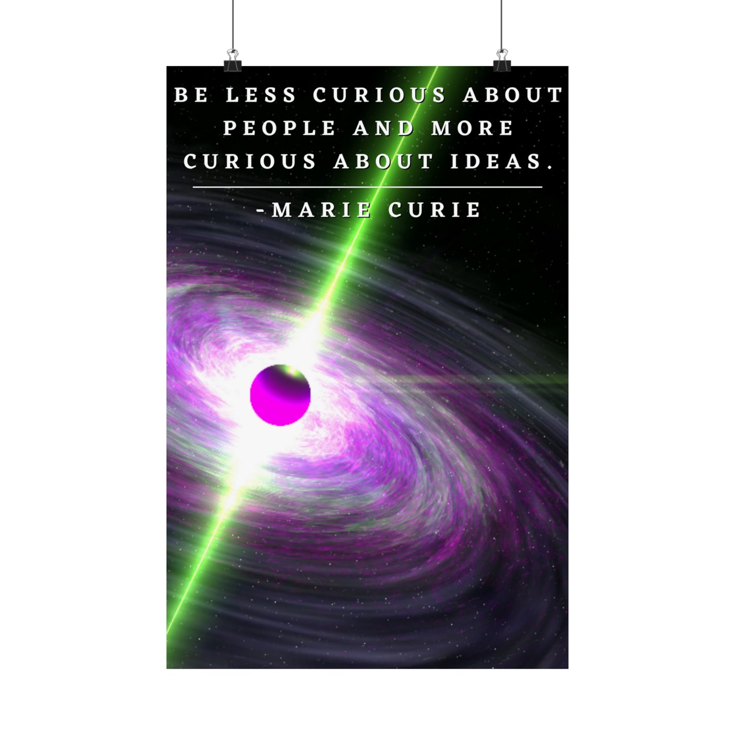 Super Massive Black Hole - Marie Curie Quote Matte Vertical Posters