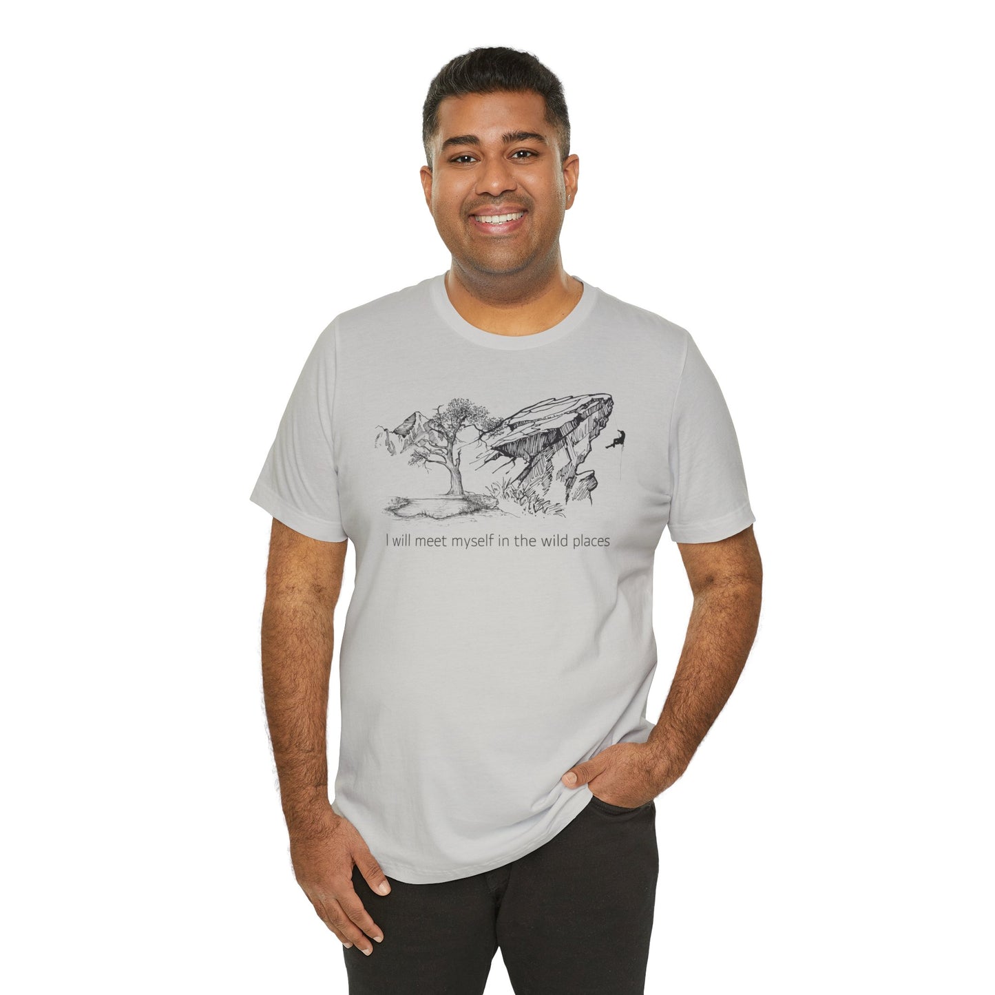 I will meet myself in the wild places - Climber Unisex Jersey Short Sleeve Tee