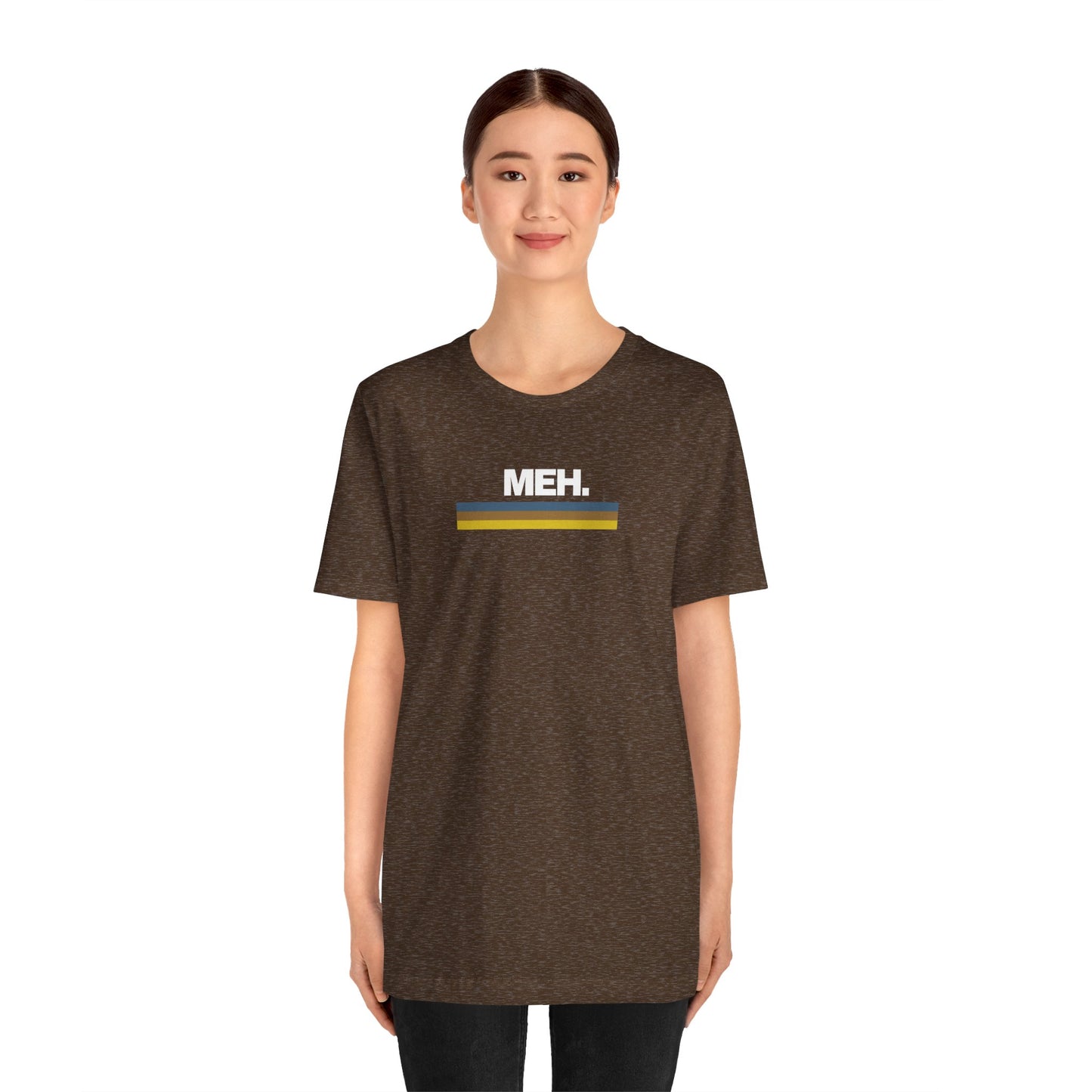 Meh. Unisex Jersey Short Sleeve Tee