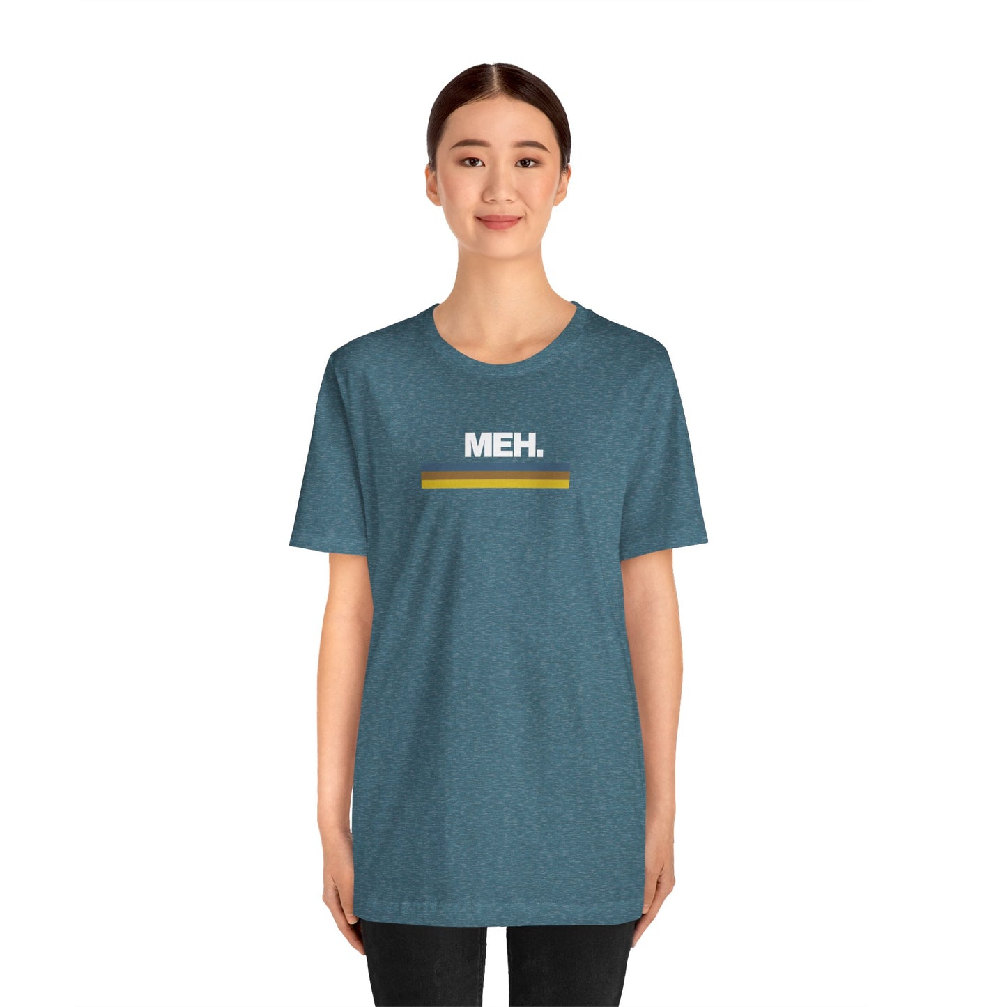 Meh. Unisex Jersey Short Sleeve Tee