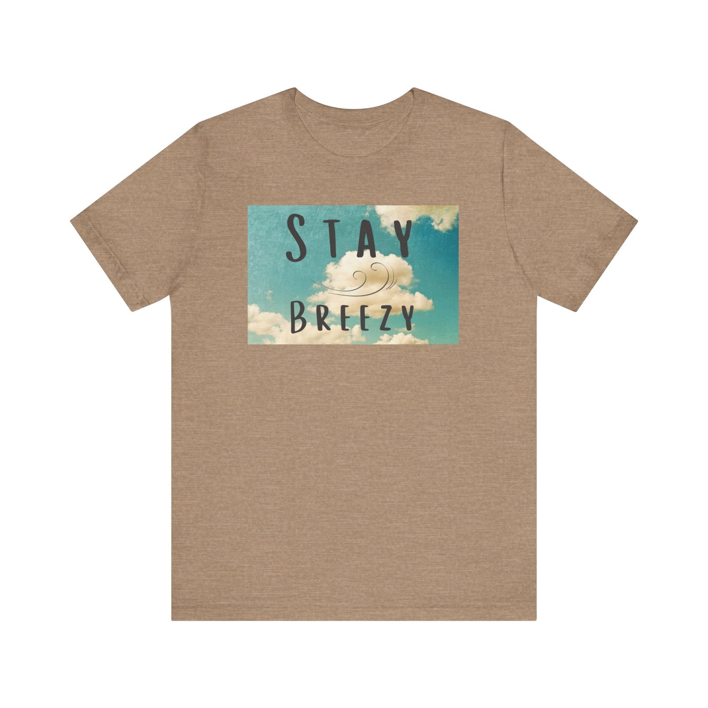 Stay Breezy Unisex Jersey Short Sleeve Tee