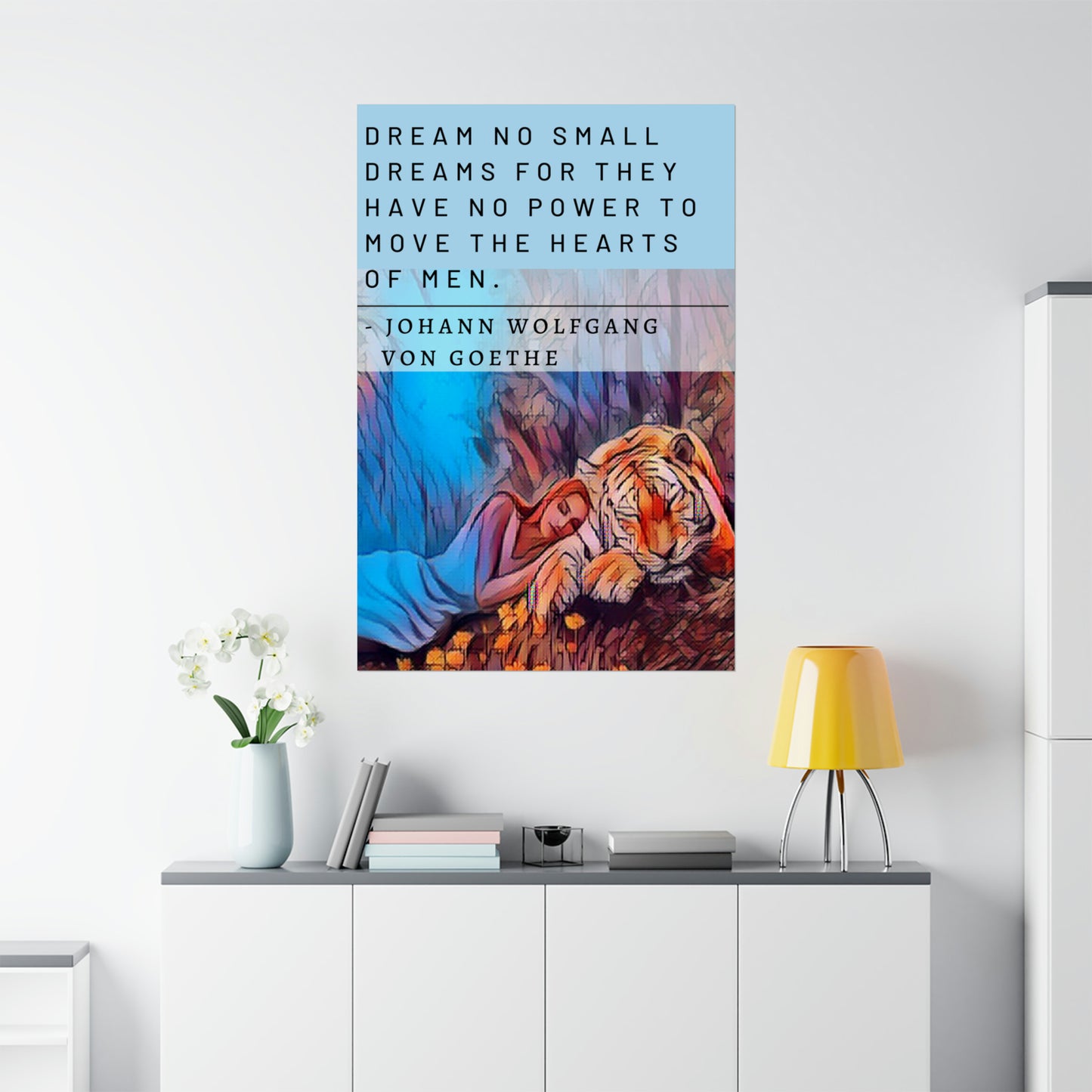 The Lady Dreams With Tigers - Von Goethe Quote Matte Vertical Posters