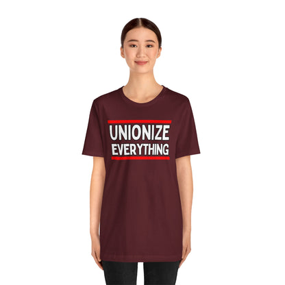 Unionize Everything Unisex Jersey Short Sleeve Tee