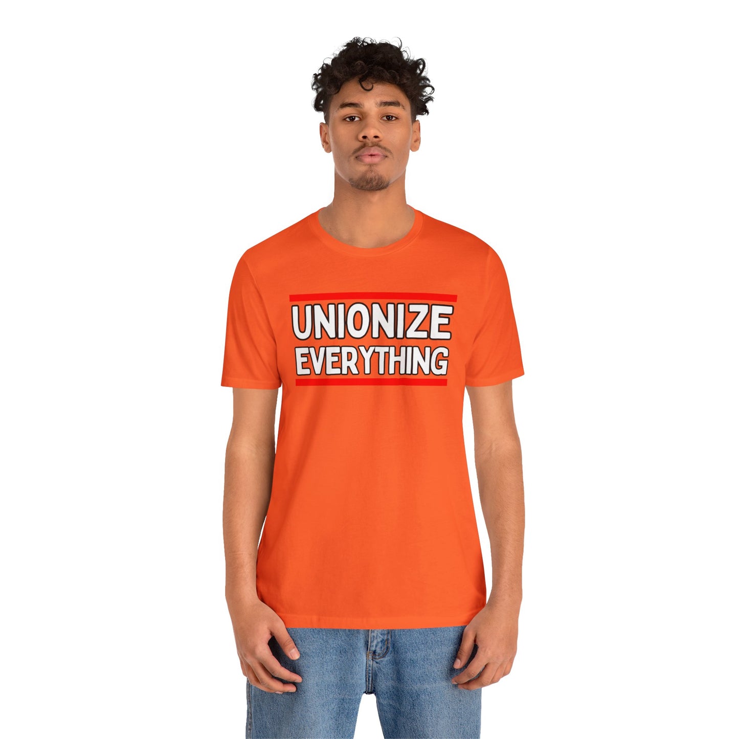 Unionize Everything Unisex Jersey Short Sleeve Tee