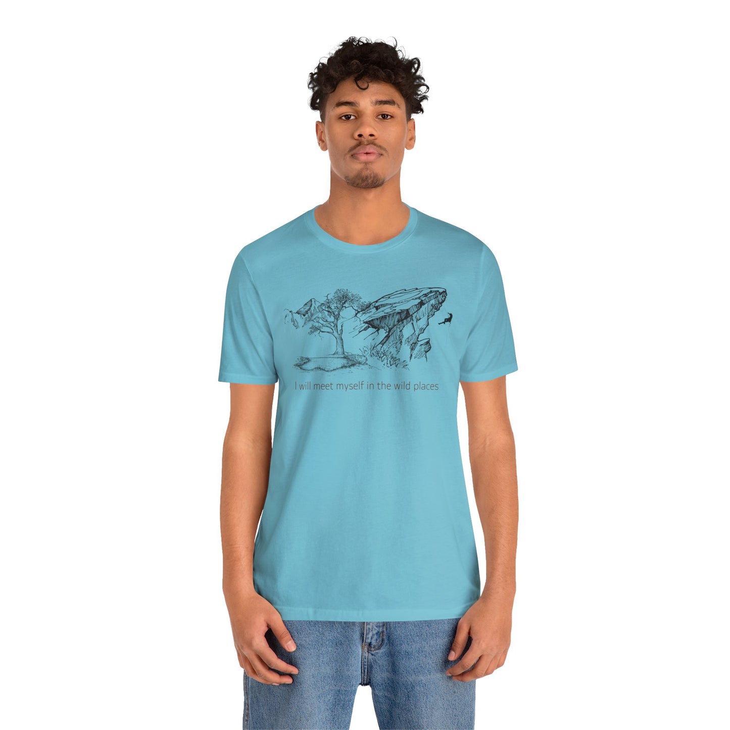 I will meet myself in the wild places - Climber Unisex Jersey Short Sleeve Tee