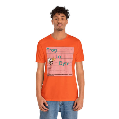 Trog.Lo.Dyte. Unisex Jersey Short Sleeve Tee