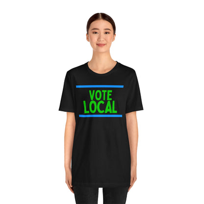 Vote Local Unisex Jersey Short Sleeve Tee