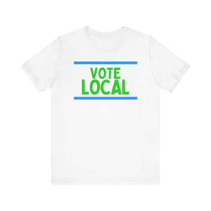 Vote Local Unisex Jersey Short Sleeve Tee