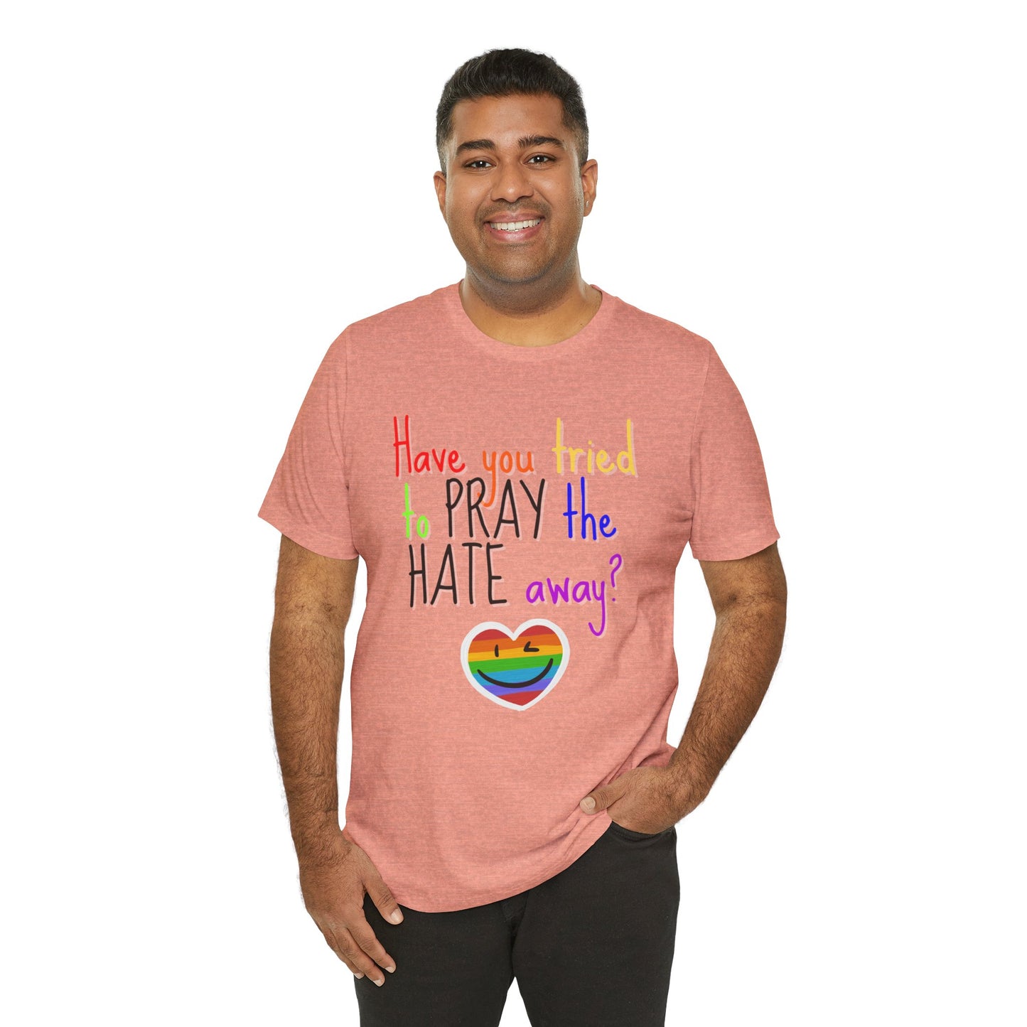 Pray The Hate Away! Unisex Jersey Short Sleeve Tee