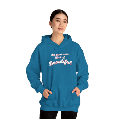 Be Your Own Kind Of Beautiful 2 Unisex Heavy Blend™ Hooded Sweatshirt