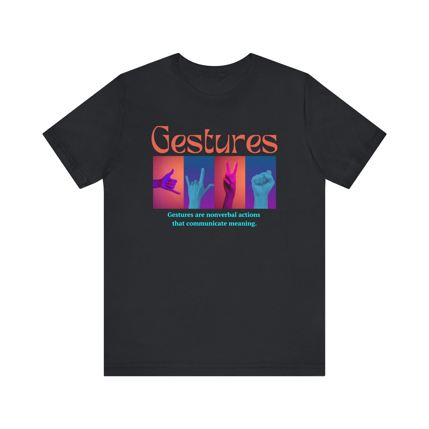 Gestures Unisex Jersey Short Sleeve Tee