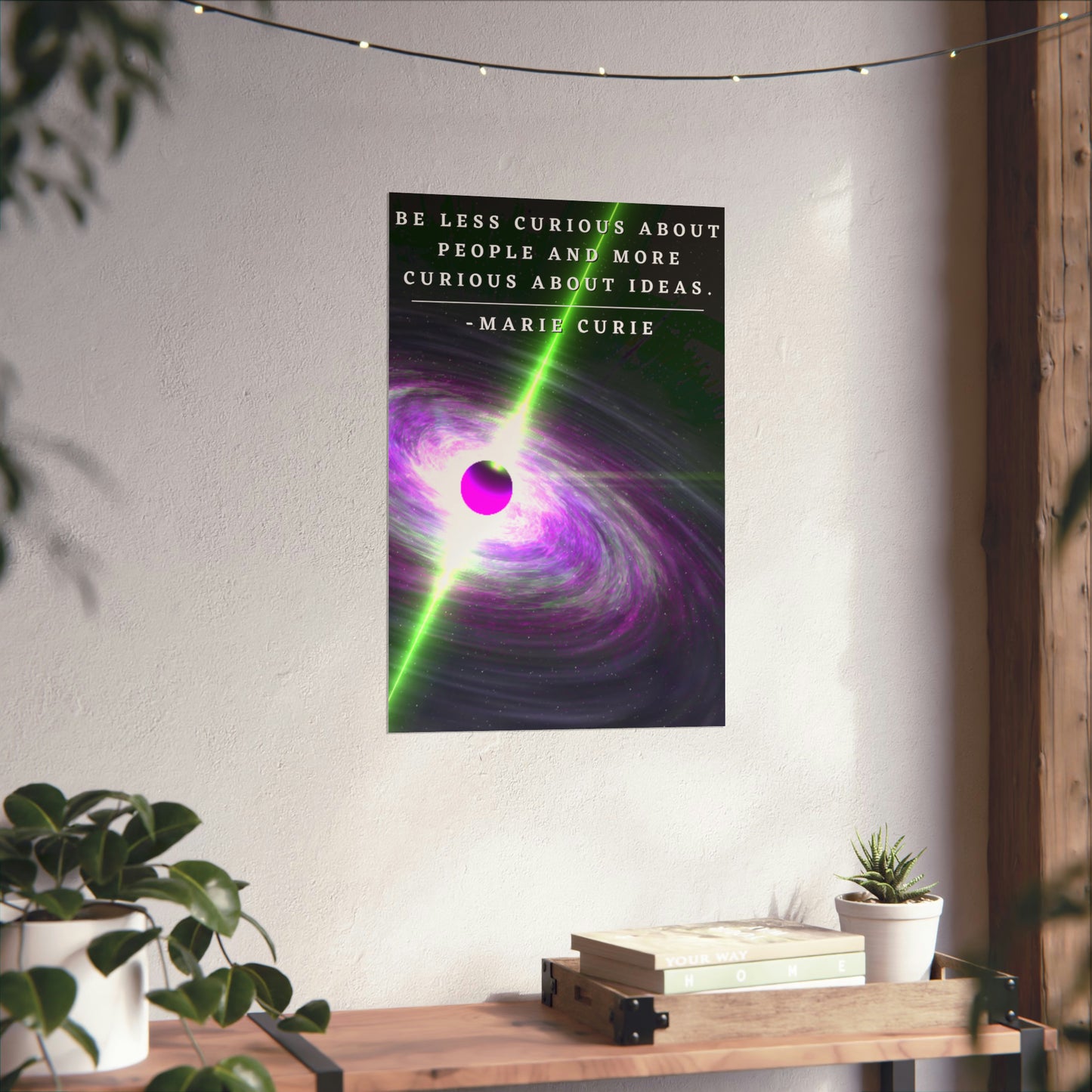 Super Massive Black Hole - Marie Curie Quote Matte Vertical Posters