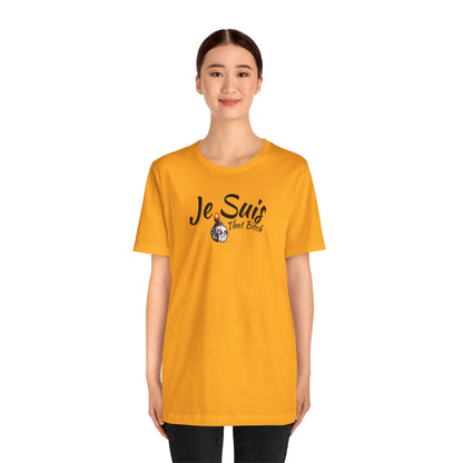 Je Suis That Bitch Unisex Jersey Short Sleeve Tee