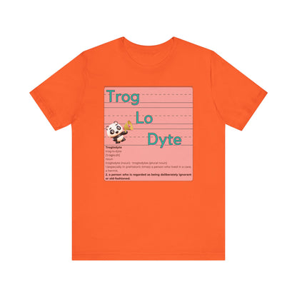 Trog.Lo.Dyte. Unisex Jersey Short Sleeve Tee