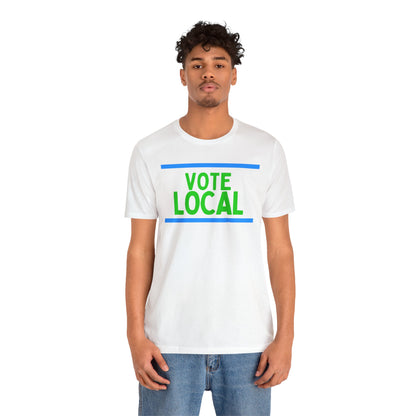 Vote Local Unisex Jersey Short Sleeve Tee