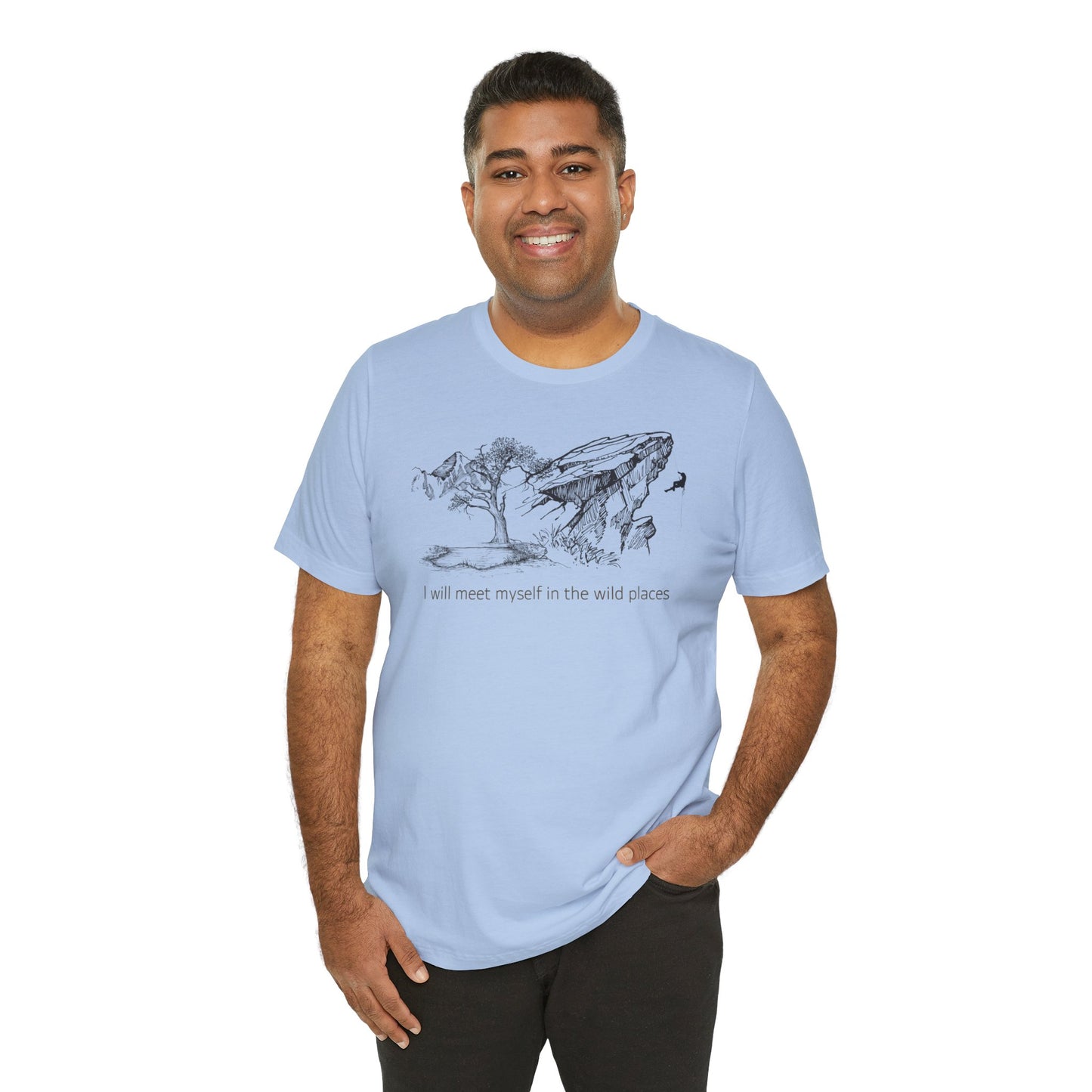 I will meet myself in the wild places - Climber Unisex Jersey Short Sleeve Tee