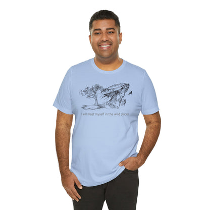 I will meet myself in the wild places - Climber Unisex Jersey Short Sleeve Tee