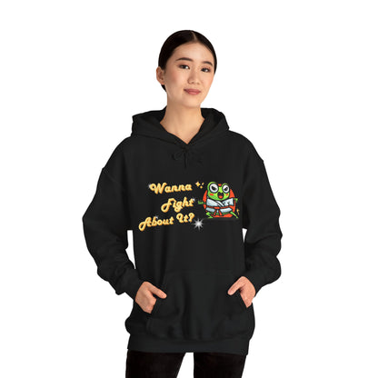 Feeling Froggy "Wanna Fight About It" Unisex Heavy Blend™ Hooded Sweatshirt