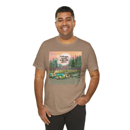 I Will Meet Myself In The Wild Places - Color Unisex Jersey Short Sleeve Tee