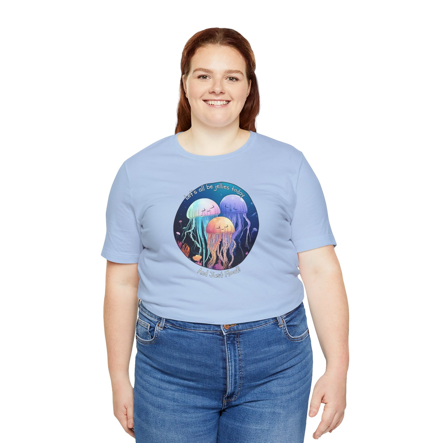 Let's All Be Jellies Today Unisex Jersey Short Sleeve Tee