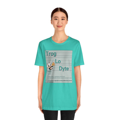 Trog.Lo.Dyte. Unisex Jersey Short Sleeve Tee