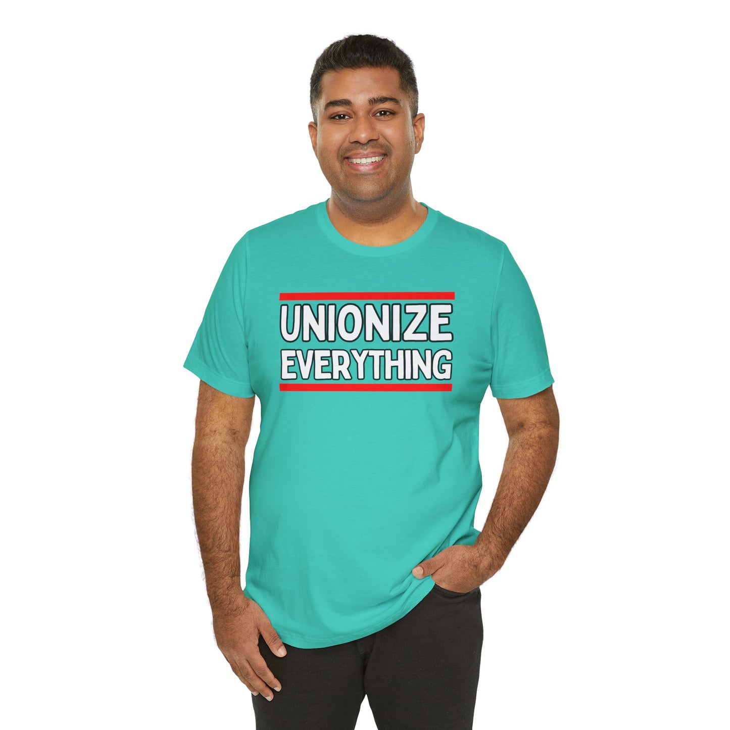 Unionize Everything Unisex Jersey Short Sleeve Tee