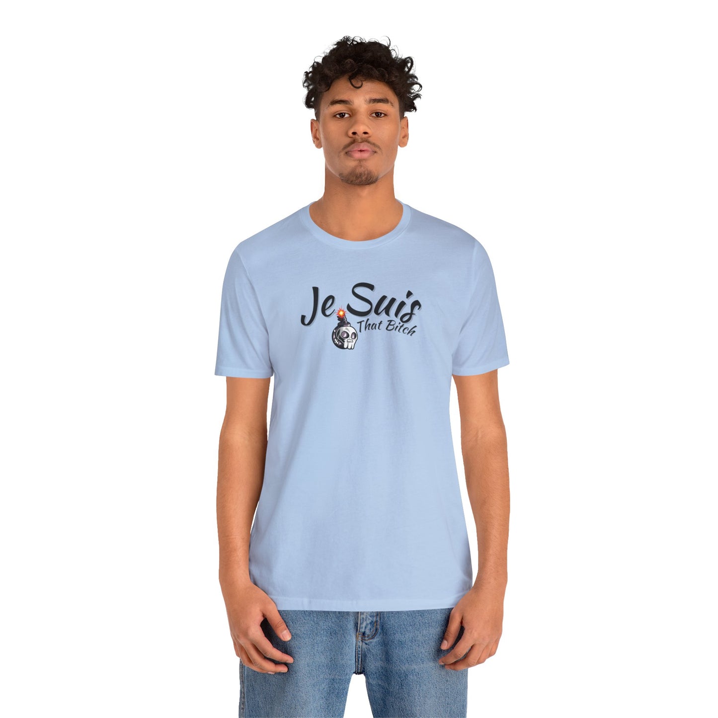 Je Suis That Bitch Unisex Jersey Short Sleeve Tee