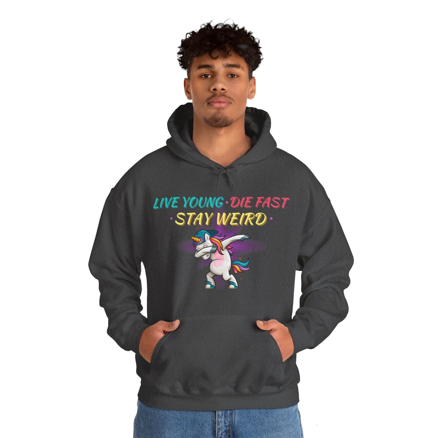 Live Young. Die Fast. Stay Weird. Unisex Heavy Blend™ Hooded Sweatshirt