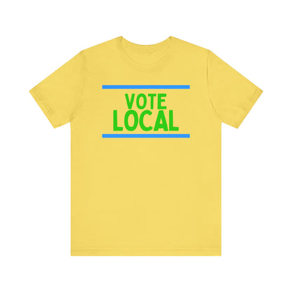 Vote Local Unisex Jersey Short Sleeve Tee