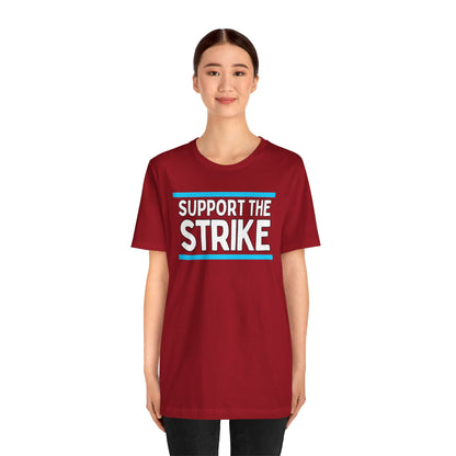 Support The Strike Unisex Jersey Short Sleeve Tee