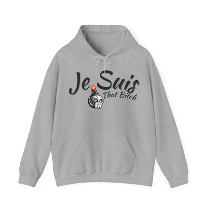 Je Suis That Bitch Unisex Heavy Blend™ Hooded Sweatshirt