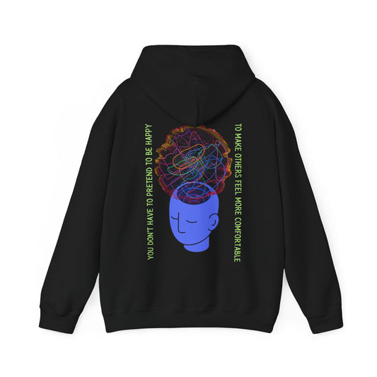 You Don't Have To Pretend To Be Happy... Unisex Heavy Blend™ Hooded Sweatshirt