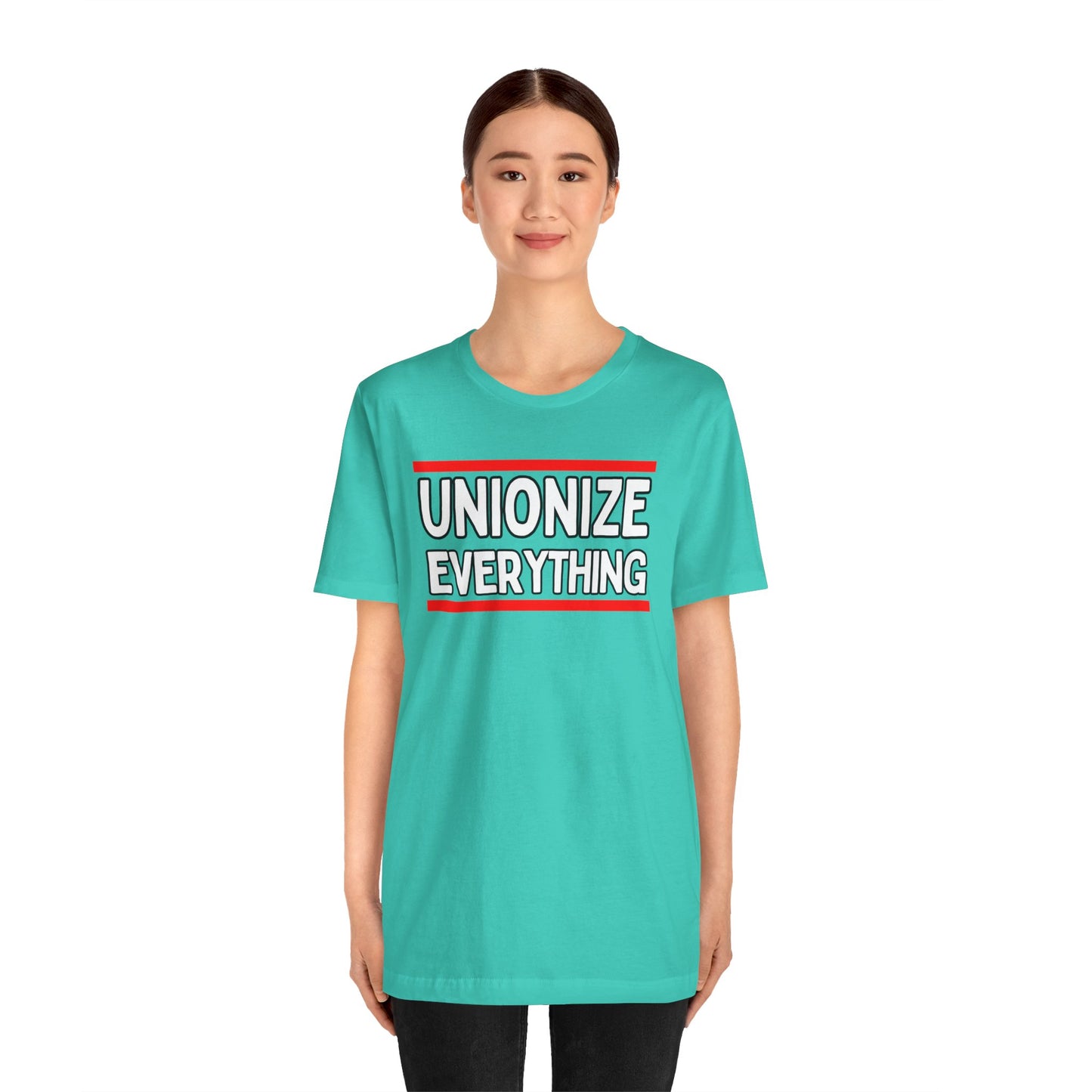 Unionize Everything Unisex Jersey Short Sleeve Tee