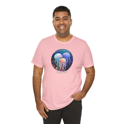 Let's All Be Jellies Today Unisex Jersey Short Sleeve Tee