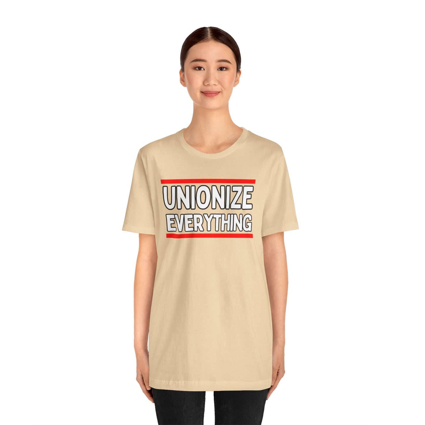 Unionize Everything Unisex Jersey Short Sleeve Tee