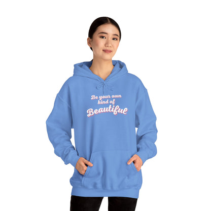 Be Your Own Kind Of Beautiful 2 Unisex Heavy Blend™ Hooded Sweatshirt