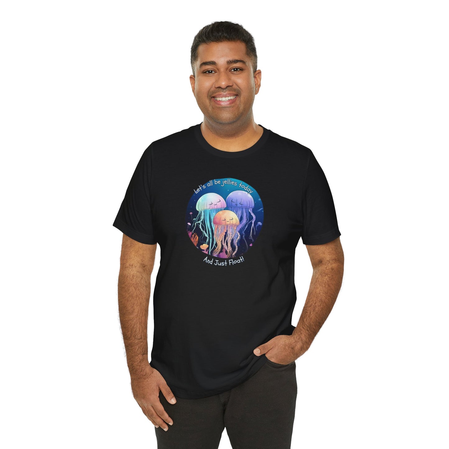 Let's All Be Jellies Today Unisex Jersey Short Sleeve Tee