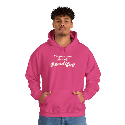 Be Your Own Kind Of Beautiful 2 Unisex Heavy Blend™ Hooded Sweatshirt