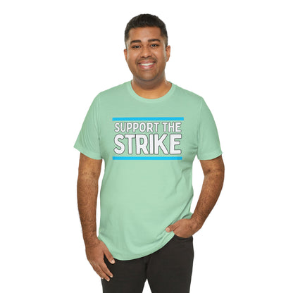 Support The Strike Unisex Jersey Short Sleeve Tee