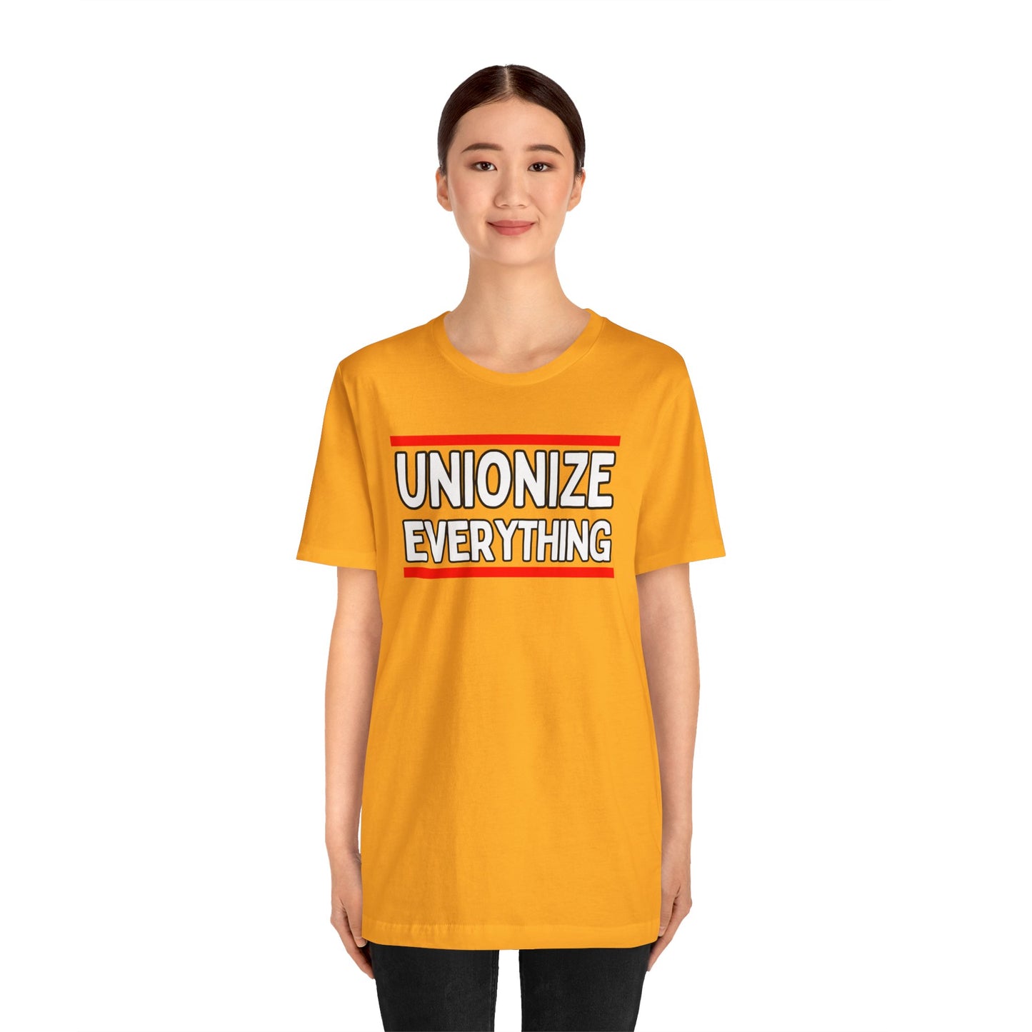 Unionize Everything Unisex Jersey Short Sleeve Tee