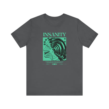 Insanity Unisex Jersey Short Sleeve Tee