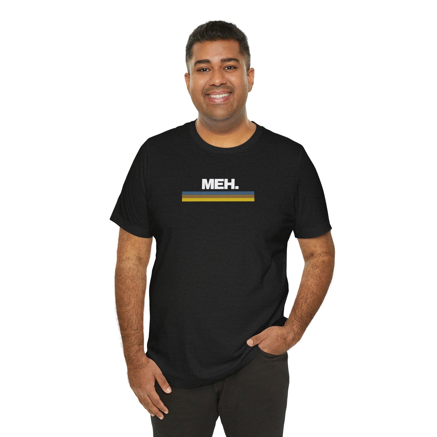 Meh. Unisex Jersey Short Sleeve Tee