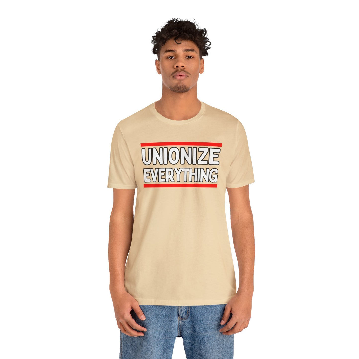 Unionize Everything Unisex Jersey Short Sleeve Tee