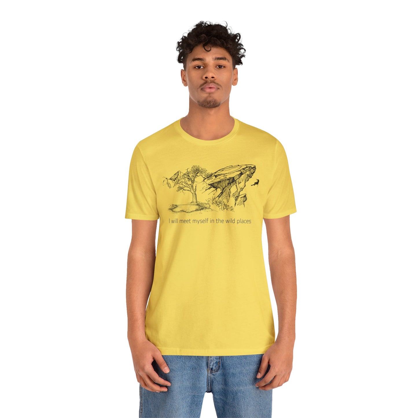 I will meet myself in the wild places - Climber Unisex Jersey Short Sleeve Tee