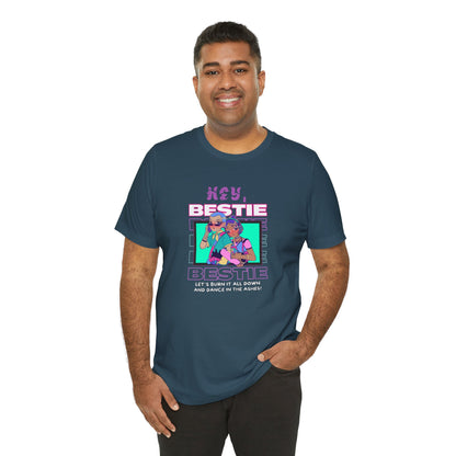 Hey Bestie... Unisex Jersey Short Sleeve Tee