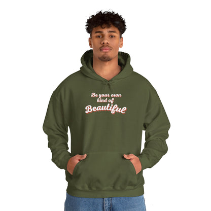 Be Your Own Kind Of Beautiful 2 Unisex Heavy Blend™ Hooded Sweatshirt