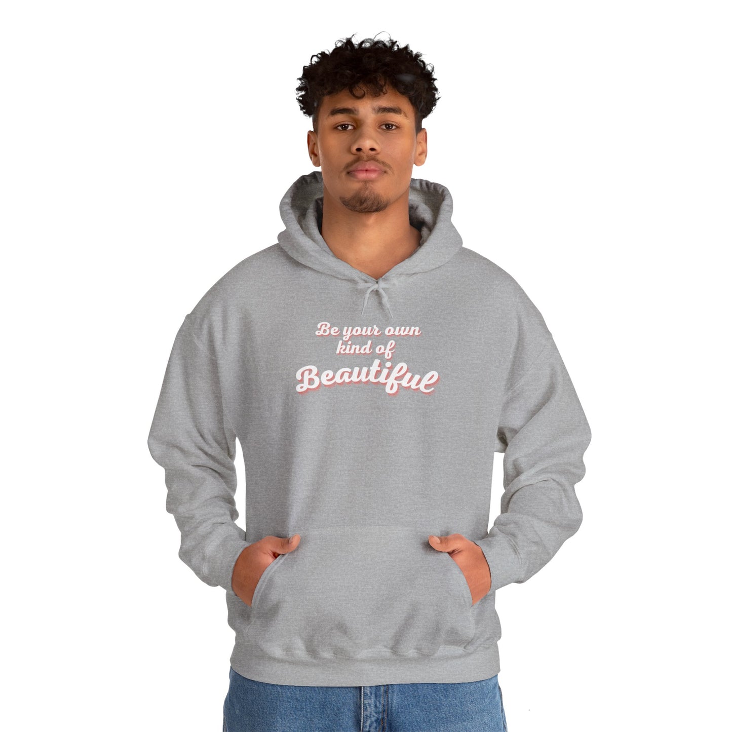 Be Your Own Kind Of Beautiful 2 Unisex Heavy Blend™ Hooded Sweatshirt