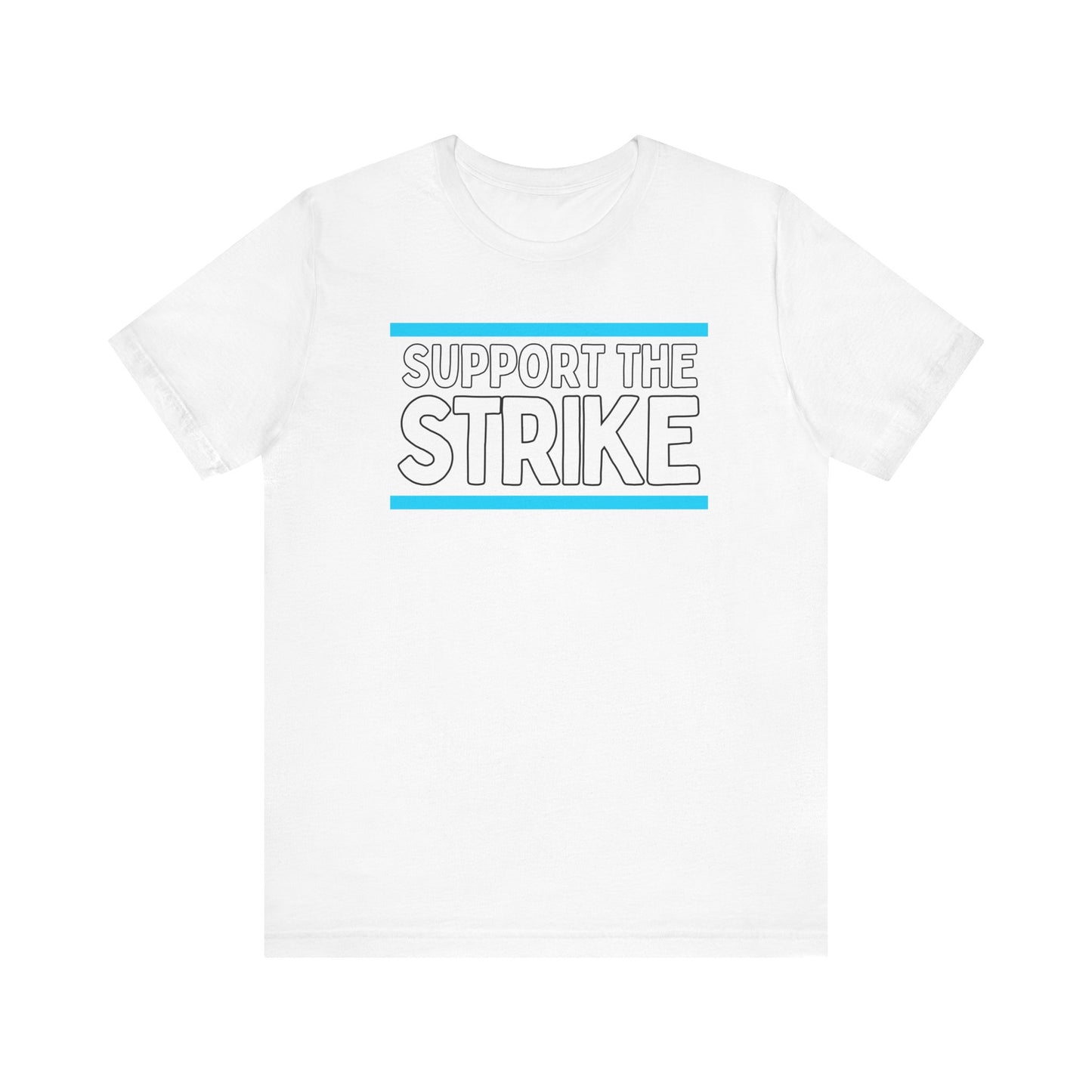 Support The Strike Unisex Jersey Short Sleeve Tee